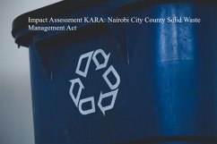 Impact Assessment KARA: Nairobi City County Solid Waste Management Act (eBook, ePUB) - Kamau, John Kabaa