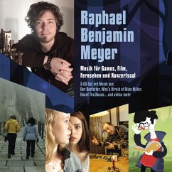 Musik Für Games,Film,Fernsehen Und Konzertsaal - Raphael Benjamin Meyer