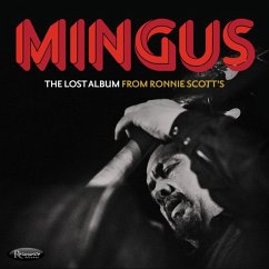 The Lost Album From Ronnie Scott'S - Mingus,Charles