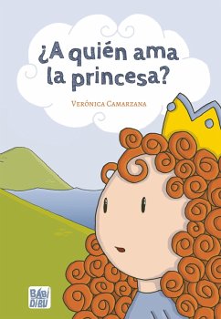 ¿A quién ama la princesa? (eBook, ePUB) - Camarzana, Verónica