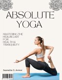 Absolute Yoga (eBook, ePUB)