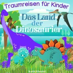 Das Land der Dinosaurier (MP3-Download) - Klaudel, Kathi