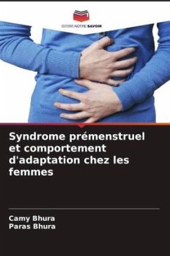 Syndrome prémenstruel et comportement d'adaptation chez les femmes - Bhura, Camy;Bhura, Paras
