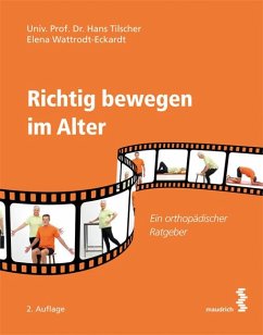 Richtig bewegen im Alter - Tilscher, Hans;Wattrodt-Eckardt, Elena