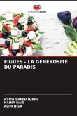 FIGUES - LA GÉNÉROSITÉ DU PARADIS