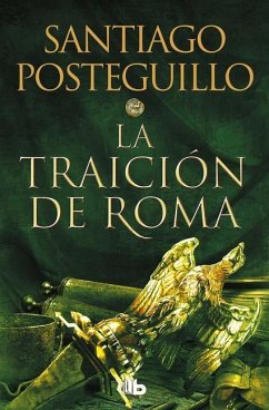 La Traición de Roma / The Treachery of Rome - Posteguillo, Santiago