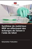 Synthèse de matériaux MOF en effectuant des échanges de liaison à l'aide de SALE