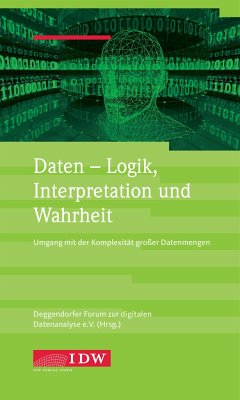 Daten - Logik, Interpretation und Wahrheit - Deggendorfer Forum zur digitalen Datenanalyse e.V. c/o Technische Hochschule Deggendorf Herrn Prof. Dr. Georg Herde
