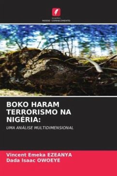 BOKO HARAM TERRORISMO NA NIGÉRIA: - EZEANYA, Vincent Emeka;OWOEYE, Dada Isaac