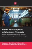 Projeto e Fabricação de Instalações de Mineração