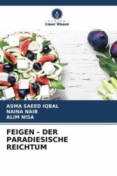 FEIGEN - DER PARADIESISCHE REICHTUM - SAEED IQBAL, Asma;NAIB, Naina;Nisa, Alim