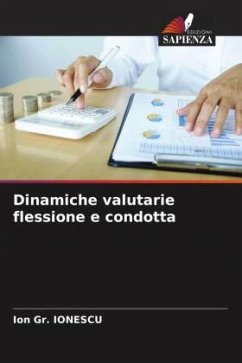 Dinamiche valutarie flessione e condotta - Ionescu, Ion Gr.