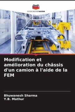 Modification et amélioration du châssis d'un camion à l'aide de la FEM - Sharma, Bhuwanesh;Mathur, Y.B.