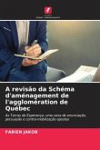 A revisão da Schéma d'aménagement de l'agglomération de Québec