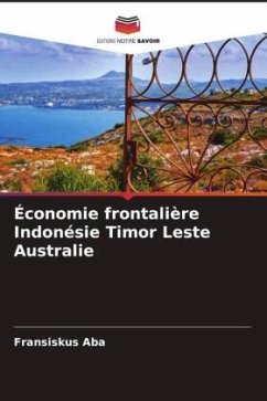 Économie frontalière Indonésie Timor Leste Australie - Aba, Fransiskus