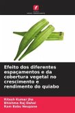 Efeito dos diferentes espaçamentos e da cobertura vegetal no crescimento e rendimento do quiabo