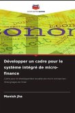 Développer un cadre pour le système intégré de micro-finance