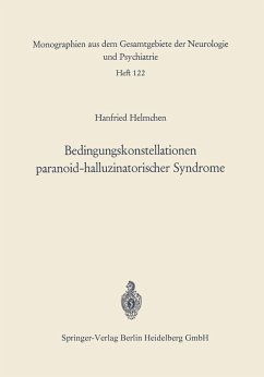 Bedingungskonstellationen paranoid-halluzinatorischer Syndrome : Zugleich ein methodischer Beitrag zur Untersuchung psychopathologisch-elektrencephalographischer Korrelationen