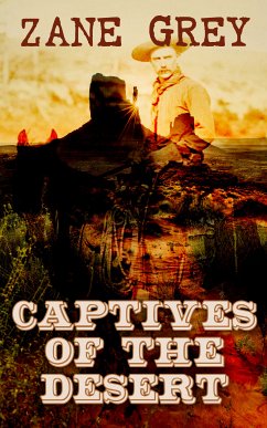 Captives of the Desert (eBook, ePUB) - Grey, Zane