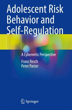 Adolescent Risk Behavior and Self-Regulation - Resch, Franz;Parzer, Peter