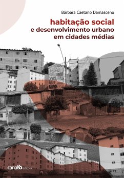 Habitação social e desenvolvimento urbano em cidades médias (eBook, ePUB) - Damasceno, Bárbara Caetano