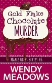 Gold Flake Chocolate Murder (Maple Hills Cozy Mystery, #6) (eBook, ePUB) Gold Flake Chocolate Murder (Maple Hills Cozy Mystery, #6) (eBook, ePUB)