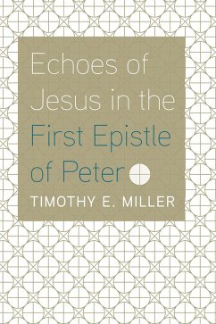Echoes of Jesus in the First Epistle of Peter (eBook, ePUB)