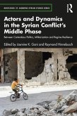 Actors and Dynamics in the Syrian Conflict's Middle Phase (eBook, ePUB)
