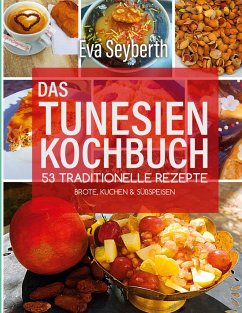 Das Tunesienkochbuch - Seyberth, Eva