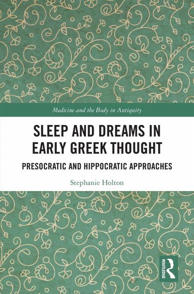 Sleep and Dreams in Early Greek Thought (eBook, PDF)