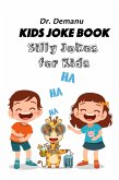 Kids Joke Book -Silly Jokes For Kids (Kids Joke Book Ages 9-12, #3) (eBook, ePUB)