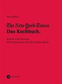 The New York Times: Das Kochbuch. Kochen ohne Rezepte (eBook, ePUB)