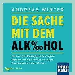 Die Sache mit dem Alkohol. Hörbuch mit Audio-Coaching, m. 1 Buch - Winter, Andreas