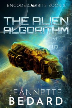 Cover The Alien Algorithm (Encoded Orbits, #2) (eBook, ePUB)