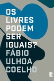 Os livres podem ser iguais? (eBook, ePUB)