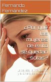 ¿Por qué las mujeres de éxito se quedan solas? (eBook, ePUB)