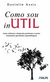 Como sou inÚTIL (eBook, ePUB)