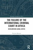 The Failure of the International Criminal Court in Africa (eBook, ePUB)