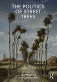 The Politics of Street Trees (eBook, ePUB)