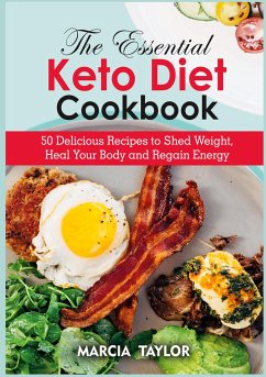 The Essential Keto Diet Cookbook - Taylor, Marcia