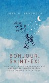 BONJOUR, SAINT-EX! (eBook, ePUB)