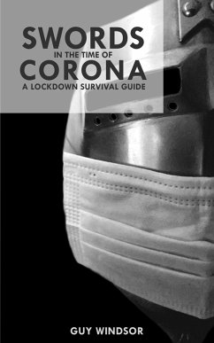 Swords in the Time of Corona (eBook, ePUB) - Windsor, Guy