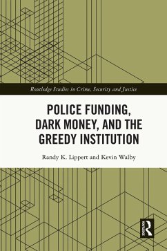 Cover Police Funding, Dark Money, and the Greedy Institution (eBook, ePUB)