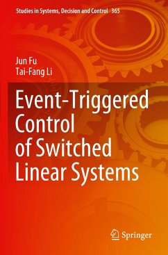 Event-Triggered Control of Switched Linear Systems - Fu, Jun;Li, Tai-Fang