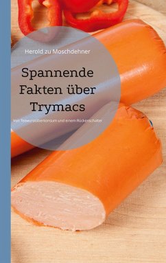 Spannende Fakten über Trymacs - zu Moschdehner, Herold