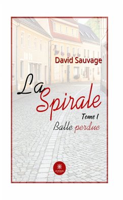 La spirale - Tome 1 (eBook, ePUB) - Sauvage, David