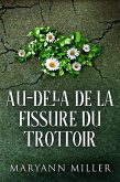 Au-delà De La Fissure Du Trottoir (eBook, ePUB)