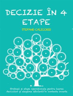 Decizie în 4 etape (eBook, ePUB) - Calicchio, Stefano