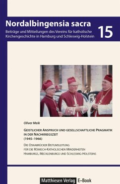 Geistlicher Anspruch und gesellschaftliche Pragmatik in der Nachkriegszeit (1945-1966) (eBook, PDF) - Meik, Oliver