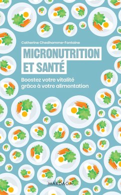 Micronutrition et santé (eBook, ePUB) - Chedhomme-Fontaine, Catherine